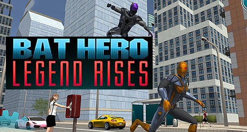 game pic for Bat hero: Legend rises